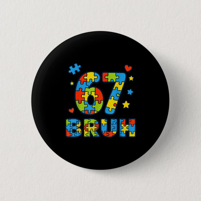 Bruh 6 7 Funny Six Seven Autism Awareness Kids Tea Button (Vorderseite)