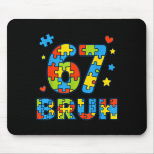 Bruh 6 7 Lustig Sechs Sieben Autismus-Bewusstsein  Mousepad
