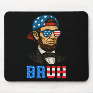 Bruh Abraham Lincoln Patriotic 4. Juli Men Boy Mousepad