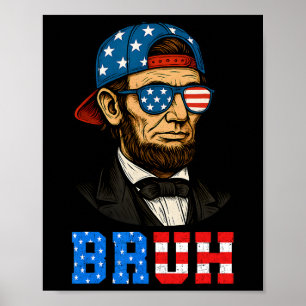Bruh Abraham Lincoln Patriotic 4. Juli Men Boy Poster