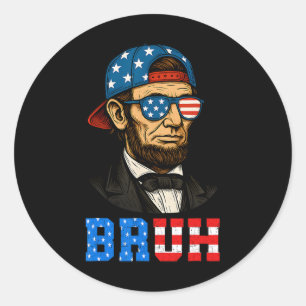 Bruh Abraham Lincoln Patriotic 4. Juli Men Boy Runder Aufkleber
