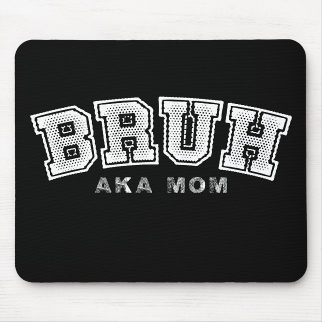 Bruh Aka Mama Funny Mother's Day Retro Vintag Mousepad (Vorne)