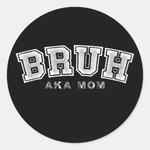 Bruh Aka Mama Funny Mother's Day Retro Vintag Runder Aufkleber