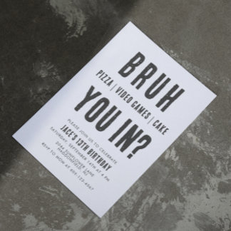 BRUH, are you in? Teen Boy Birthday Videos Einladung