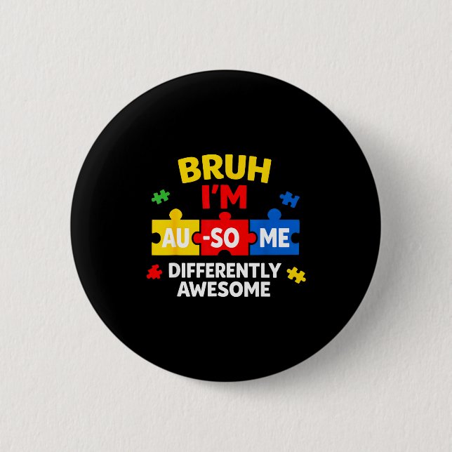 Bruh au-some Autismus-Bewusstsein Junge lustig Unt Button (Vorderseite)