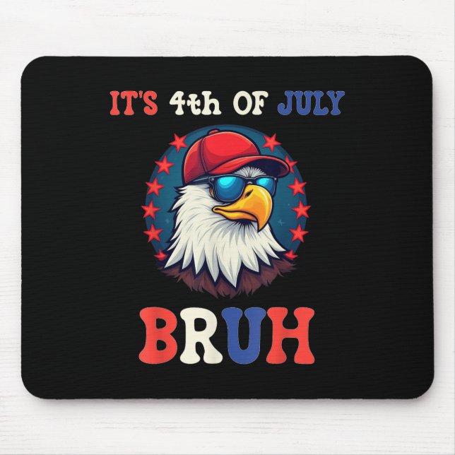 Bruh Bald Eagle Patriotic American, 4. Juli Mousepad (Vorne)