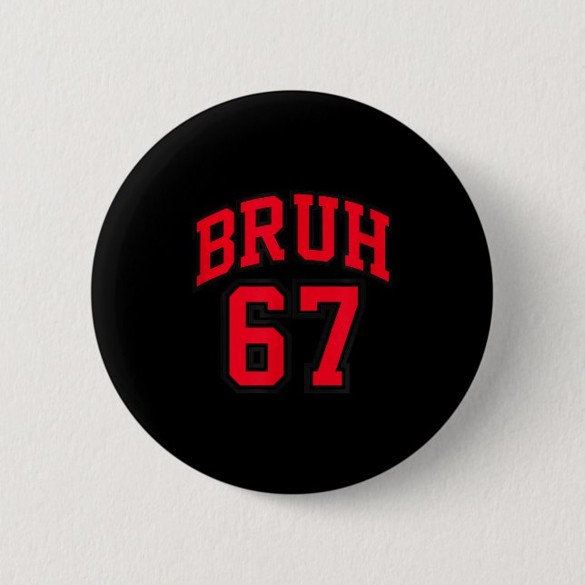 Bruh Basketball-Stil Nummer 67 Srt Bro Slang Meme Button (Vorderseite)