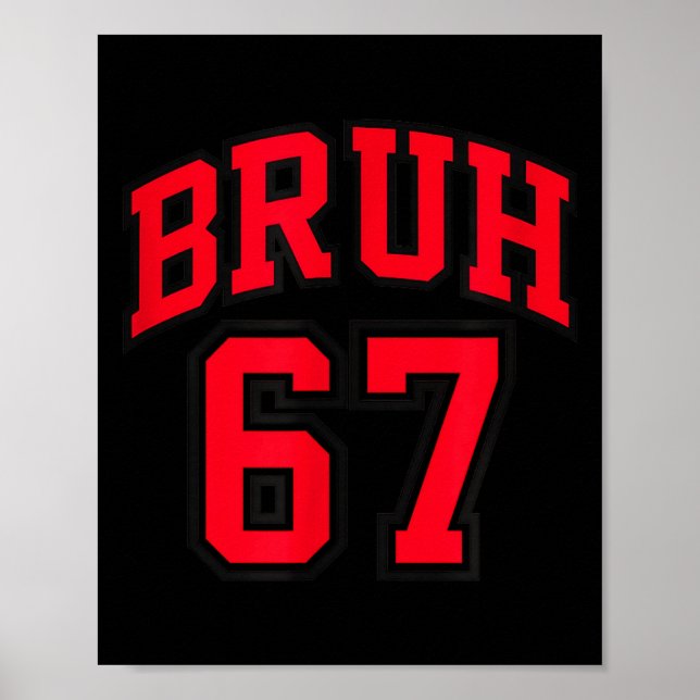 Bruh Basketball-Stil Nummer 67 Srt Bro Slang Meme Poster (Vorne)