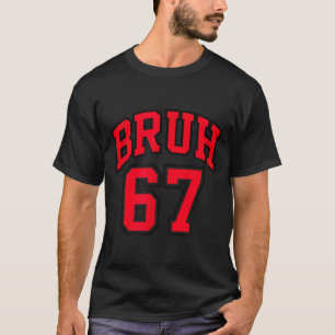 Bruh Basketball-Stil Nummer 67 Srt Bro Slang Meme T-Shirt