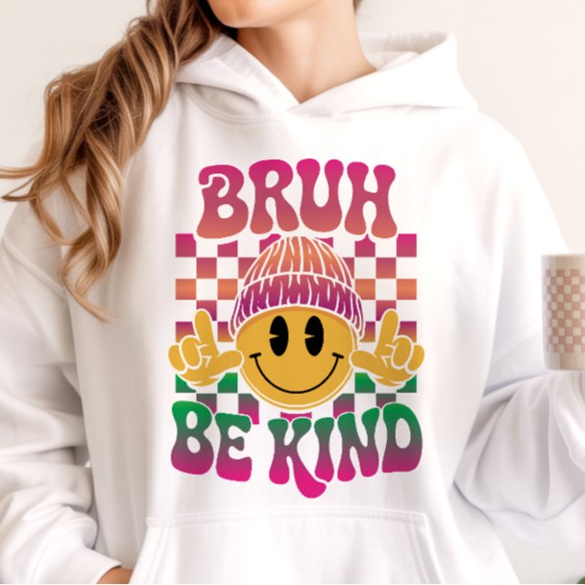 Bruh Be Kind Happy Face Beanie Magenta Green Hoodie (Von Creator hochgeladen)
