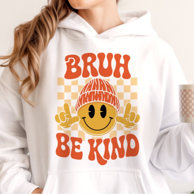 Bruh Be Kind Happy Face Beanie Orange Hoodie (Von Creator hochgeladen)