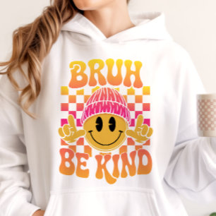 Bruh Be Kind Happy Face Beanie Sonnenuntergangsver Hoodie
