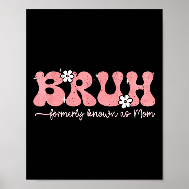 Bruh, bekannt als Mama, ehemals Mama Life Mütter D Poster (Vorne)