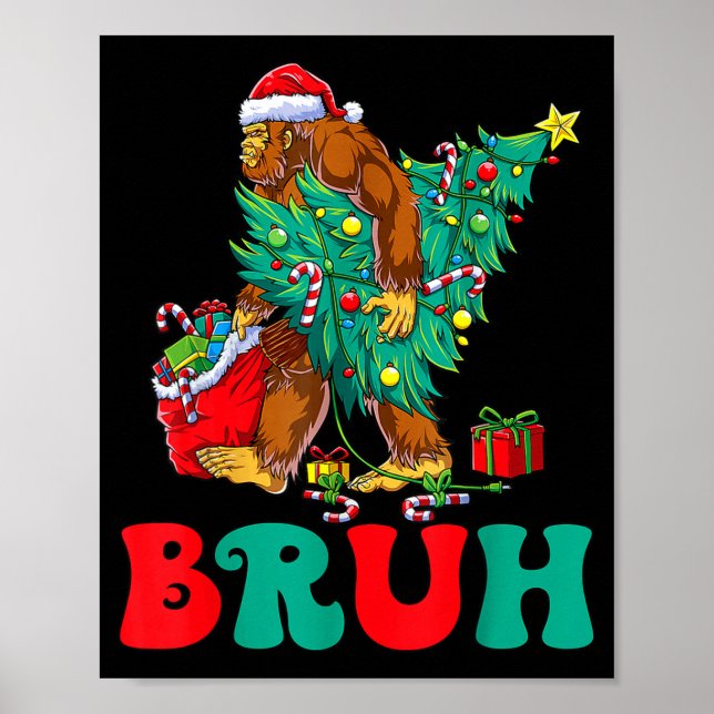 Bruh Bigfoot Christmas Funny Christmas Tree Xmas S Poster (Vorne)