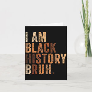Bruh bin schwarzer Geschichtsmonat Melanin Afrikan Karte