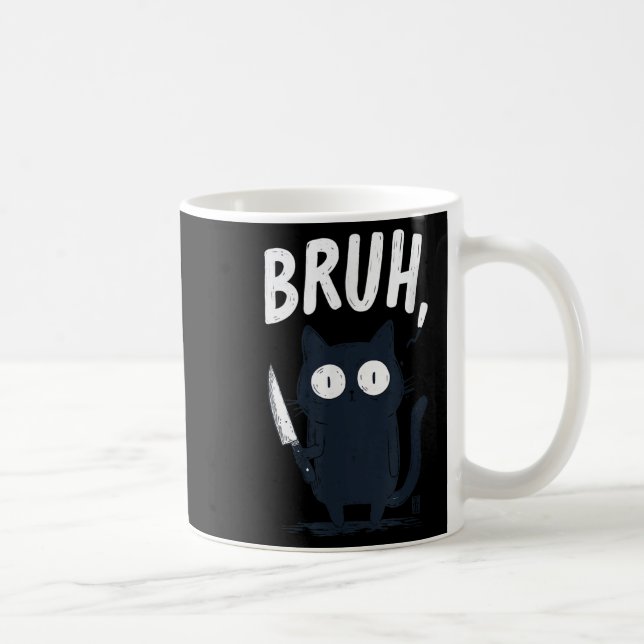 Bruh Black Cat mit Holding Knife Funny Meme Spaß Kaffeetasse (Rechts)