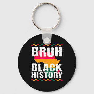 Bruh Black History Month Melanin Afroamerikaner Schlüsselanhänger