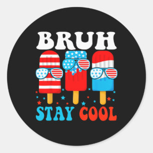 Bruh Bleib Cool 4. Juli Popsicle Jungen Männer USA Runder Aufkleber