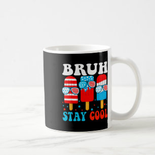 Bruh Bleib Cool 4. Juli Popsicle Männer USA Amer Kaffeetasse