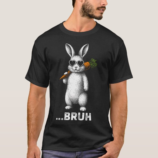 Bruh Bunny Face With Sunglasses Easter Day For T-Shirt (Vorderseite)