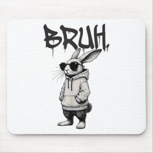 Bruh Bunny Face with Sungles Hip Hop Oaster Men Bo Mousepad