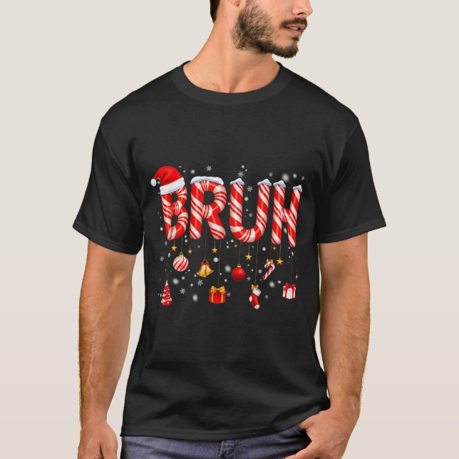 Bruh Candy Cane Nikolaus Hut Schneeflocke Weihnach T-Shirt (Vorderseite)