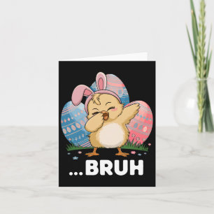 Bruh Chick Dabbing Happy Easter Day Eggs Boys Girl Karte