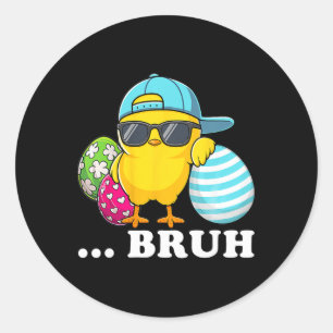 Bruh Chick Dabbing Happy Easter Day Eggs Boys Girl Runder Aufkleber