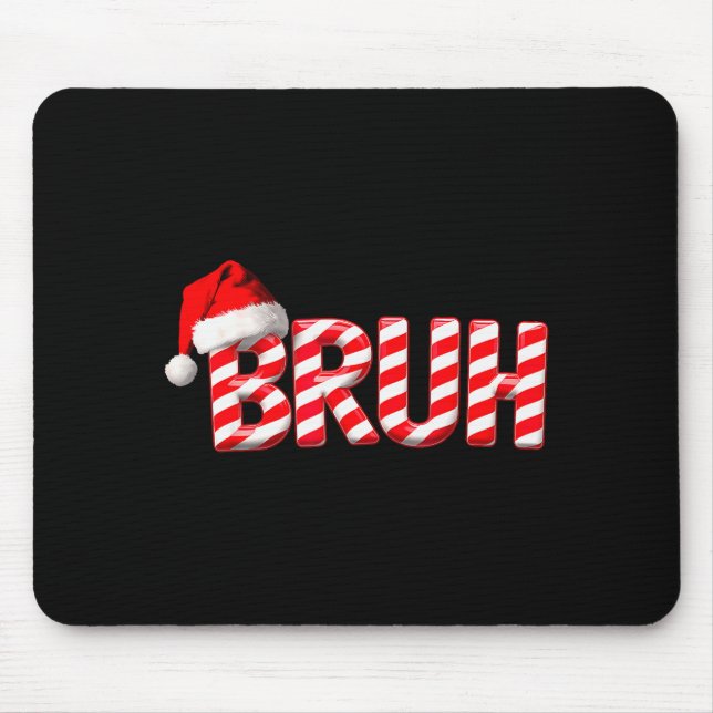 Bruh Christmas Candy Cane For Teen Boys Funny Xmas Mousepad (Vorne)