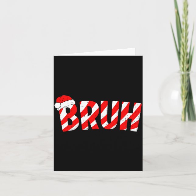 Bruh Christmas Candy Cane Santa Hat Xmas Slang Mem Karte (Vorderseite)