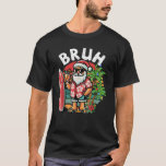 Bruh Christmas im Juli Funny Summer Santa Surfing T-Shirt<br><div class="desc">Bruh Christmas im Juli Funny Summer Weihnachtslieder Frauen Männer</div>