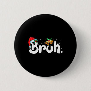 Bruh Christmas Jingle Bells Funny Xmas Slang Kids Button