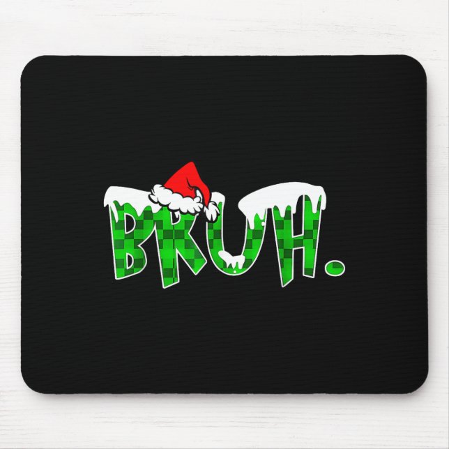 Bruh Christmas Kids Teens Boys Funny Christmas Hum Mousepad (Vorne)