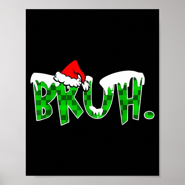 Bruh Christmas Kids Teens Boys Funny Christmas Hum Poster (Vorne)