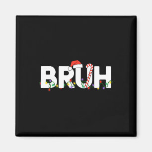 Bruh Christmas Kids Teens Boys Funny Christmas San Magnet