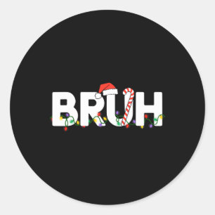 Bruh Christmas Kids Teens Boys Funny Christmas San Runder Aufkleber