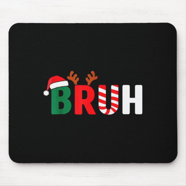 Bruh Christmas Kids Xmas Teens Boys Funny Christma Mousepad (Vorne)