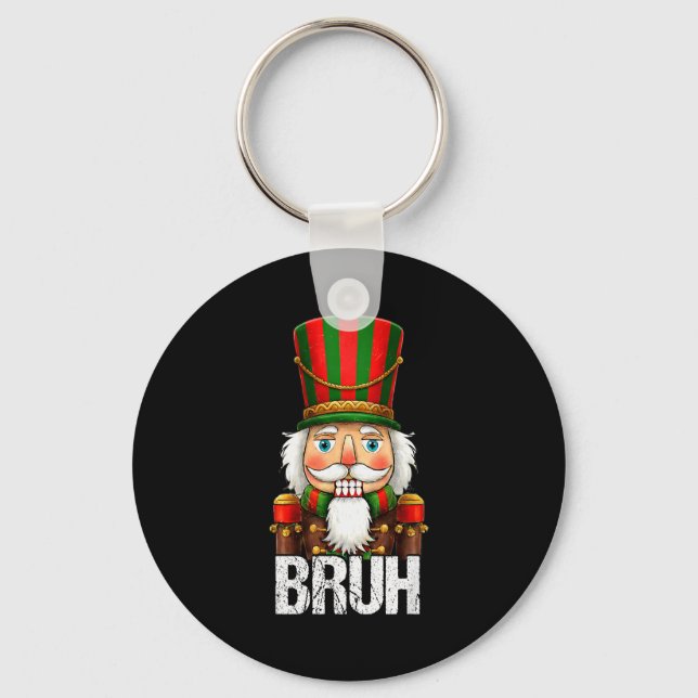 Bruh Christmas Nutcracker Santa Claus Holiday Xmas Schlüsselanhänger (Vorderseite)