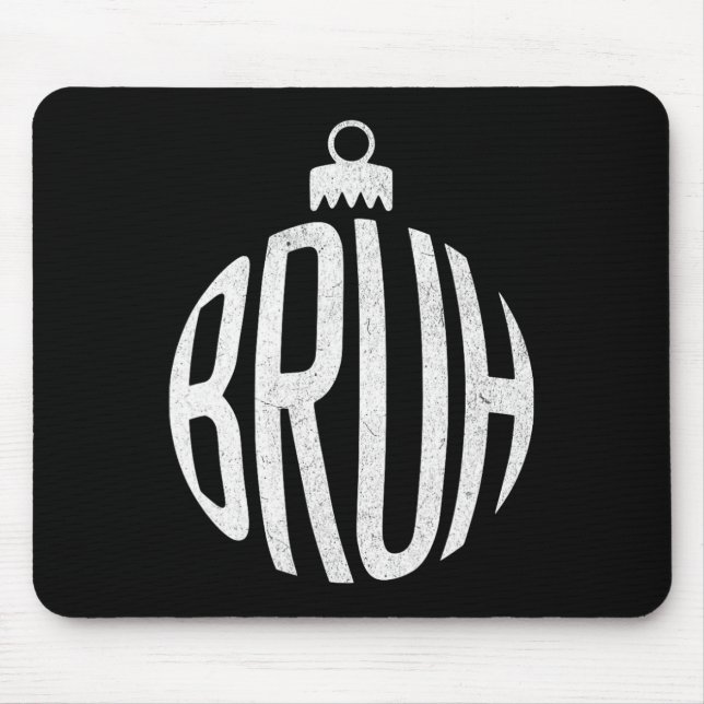 Bruh Christmas Ornament Mousepad (Vorne)