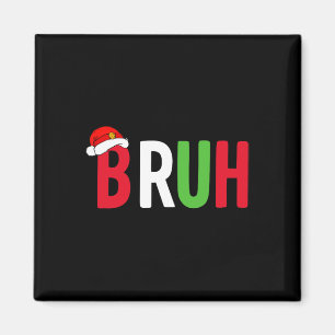 Bruh Christmas Shirt für Teenager Weihnachten Magnet
