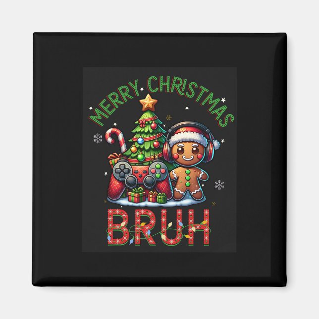 Bruh Christmas Video Game Gamer Frohe Weihnachtsbo Magnet (Vorne)