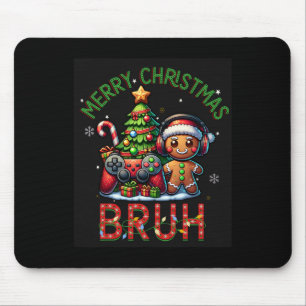 Bruh Christmas Video Game Gamer Frohe Weihnachtsbo Mousepad