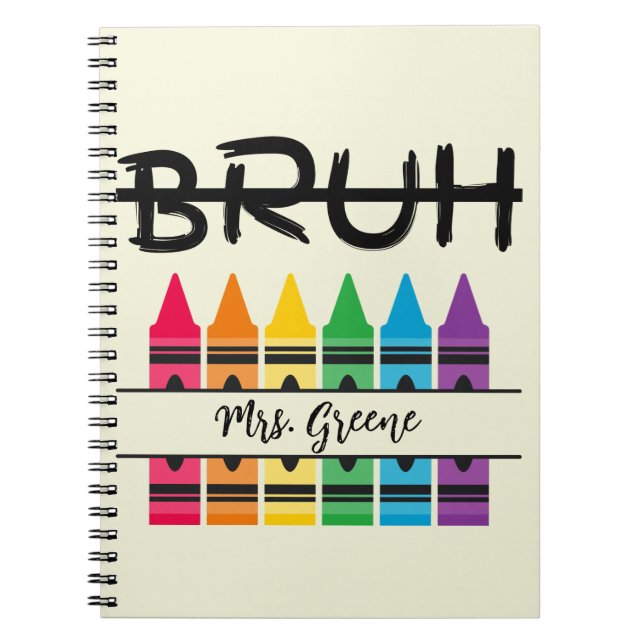 Bruh Crayons Personalisiert Teacher Notebook Notizblock (Vorderseite)