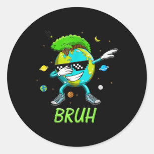 Bruh Dab Earth Day 2025 Save the Planet Earth Day Runder Aufkleber