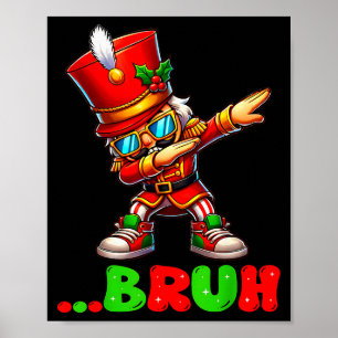 Bruh Dab Nussknacker Lustige Kinder Jungen Männer  Poster