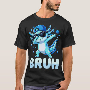 Bruh Dabbing Axolotl Lustiger Mann Junge Axolotls T-Shirt