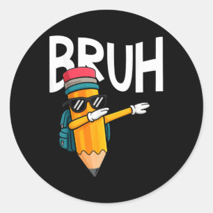 Bruh Dabbing Bleistift Zurück zur Schule Jungen Er Runder Aufkleber