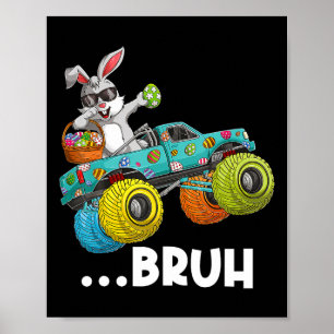 Bruh Dabbing Bunny Happy Ostermonster Truck Liebe Poster