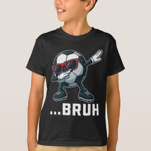Bruh Dabbing Fußball Lustige Jungen Männer Frauen T-Shirt