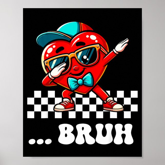 Bruh Dabbing Herz Meme Lustiger Spruch Bro Kinder  Poster (Vorne)